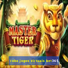 robo jogos virtuais bet365